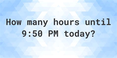 how long until 9pm|hours until calculator.